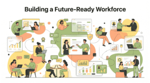 Building a Future-Ready Workforce